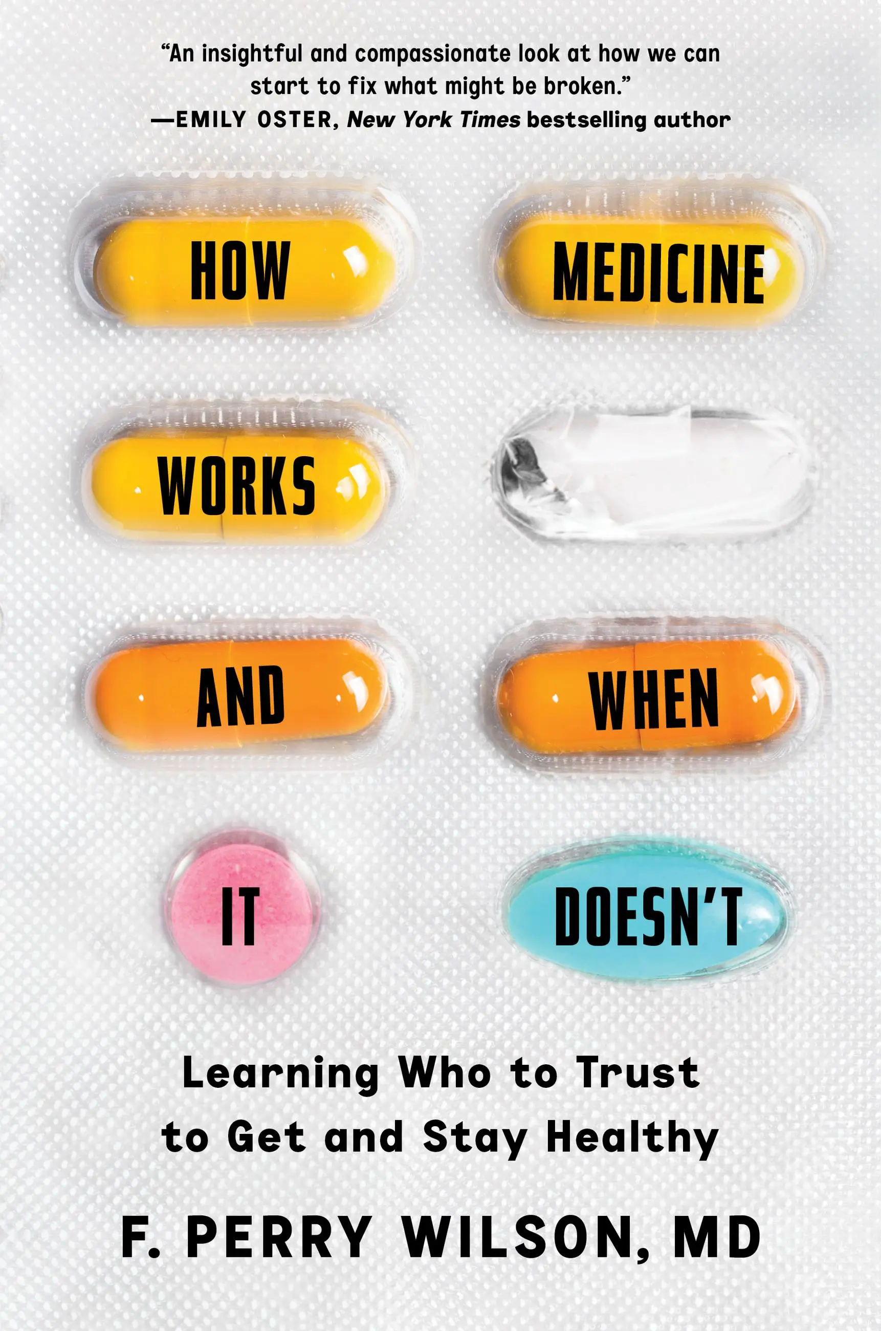 F Perry Wilson - How Medicine Works and When It Doesn't (Grand Central Publishing, 2023) [Hachette Book Group]