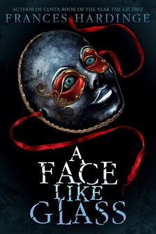 A Face Like Glass by Frances Hardinge 