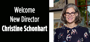 Photograph and words that read Welcome New Director Christine Schonhart 
