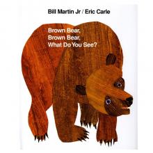 Brown Bear, brown bear, what do you see?