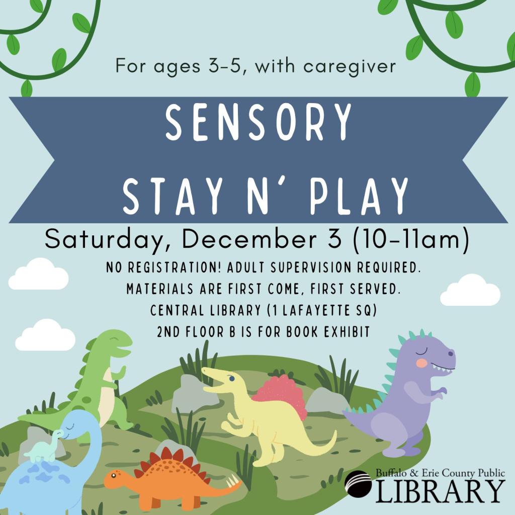 Sensory Play - dinosaur themed - Saturday, December 3 at 10am on the second floor of the Central Library
