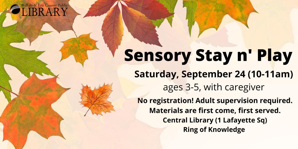 Sensory stay n play saturday september 24 from 10 to 11am for ages 3 to 5 with caregiver