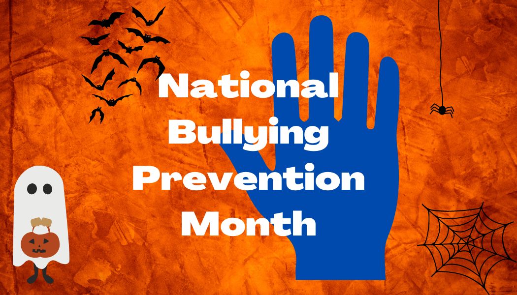 National Bullying Prevention Month and Halloween