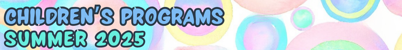 Children's Programs Summer 2025