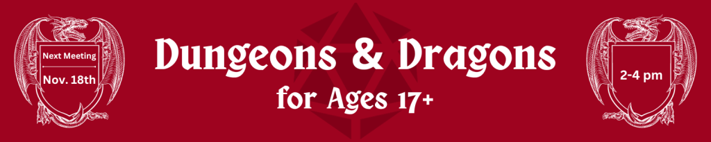 Patrons ages 17+ are invited to take part in one-shot Dungeons & Dragons sessions. New and veteran players are welcome and all necessary supplies will be provided. Registration is required; please call #716-668-4991 or visit the library to join.