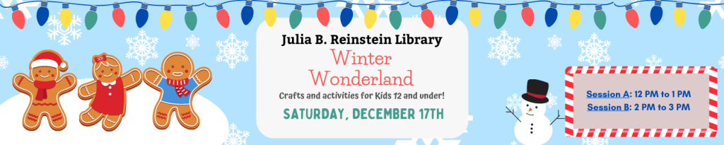 Winter Wonderland program on Saturday December 17th at 12 pm! Celebrate the holidays with us at this family event for children ages 12 and under! Spaces are limited; please call the library at #716-668-4991 to reserve your seat.