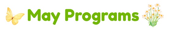 May Programs 