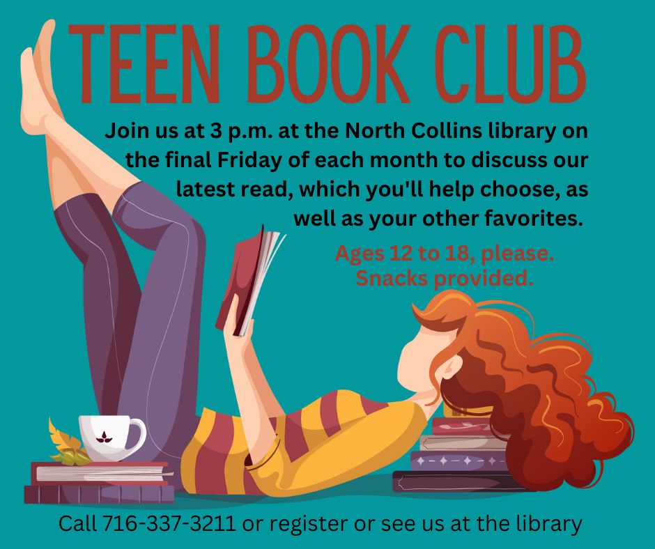 Teen Book Club meets at 3 p.m. on the final Friday of each month to discuss the latest read the kids choose, books in general, and have some snacks; ages 12 to 18 are welcome; please RSVP