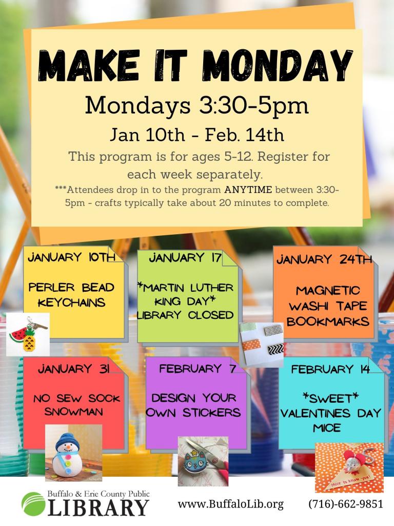 Make It Monday - Every Monday from January 10th through February 14th from 3:30-5pm drop in any time 