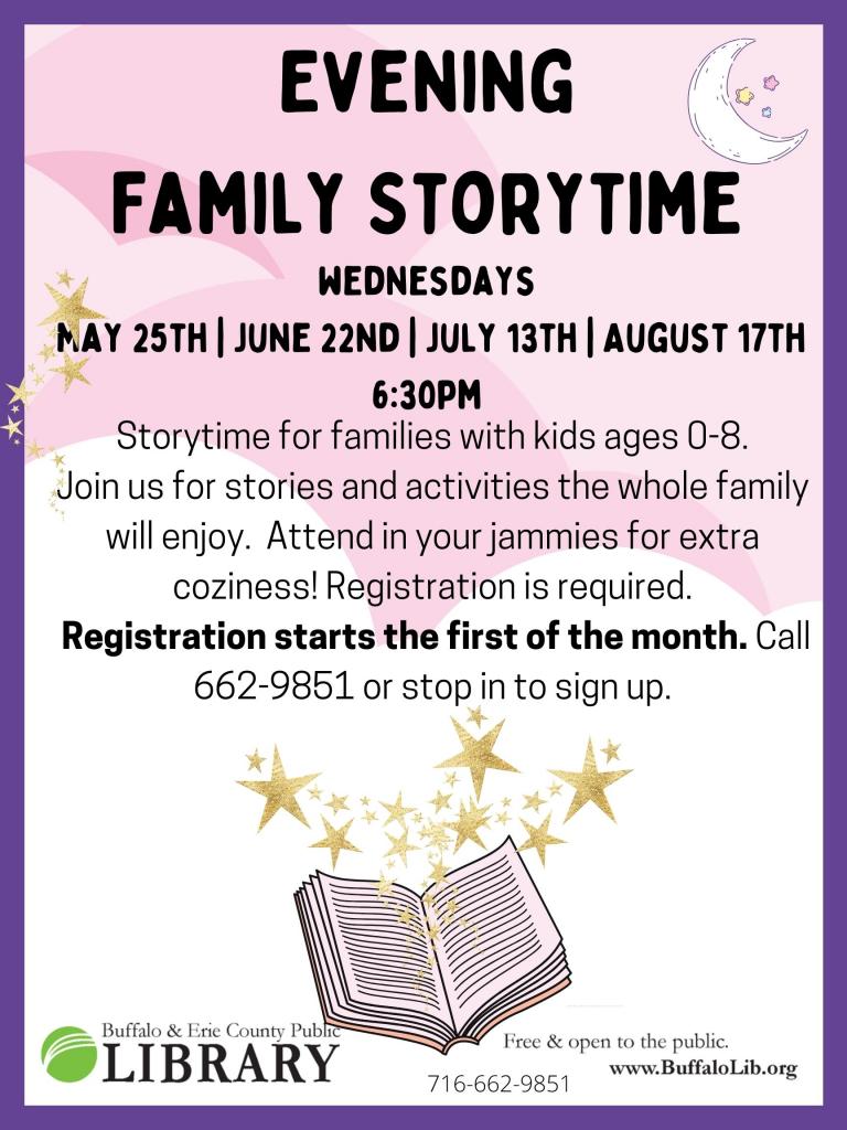 Evening family story time May 25th from 6:30-7:30pm call 662-9851 or stop in to sign up