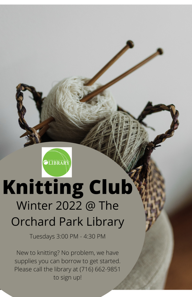 Knitting Club is every Tuesday from 3pm-4:30pm. If you have never knitted before the library can lend you a starting kit. For additional questions, call 662-9851.
