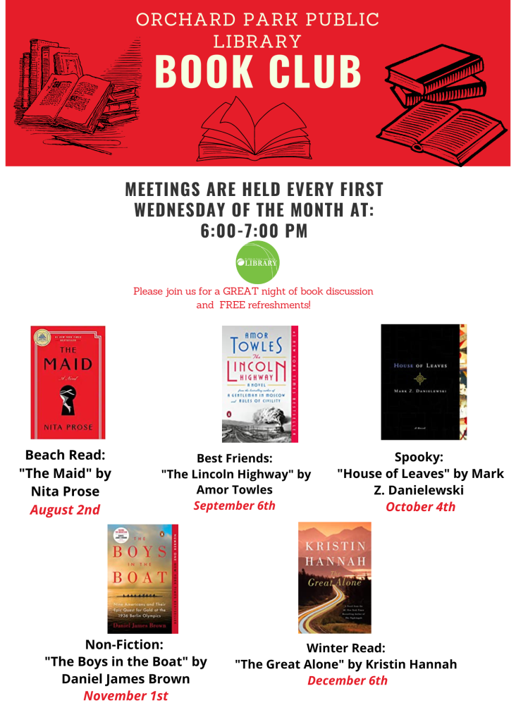 Orchard Park Library Book Club will take place on the First Wednesday of each month at 6pm. Call 716-662-9851 to sign up or for more details. 