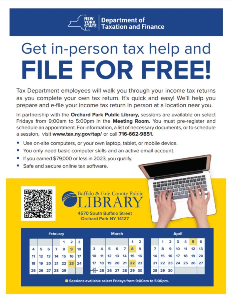 New York State Tax Assistance Program Friday February 9th, 23rd March 8th and 22nd, and April 5th. Call the library to sign up 716-662-9851. 