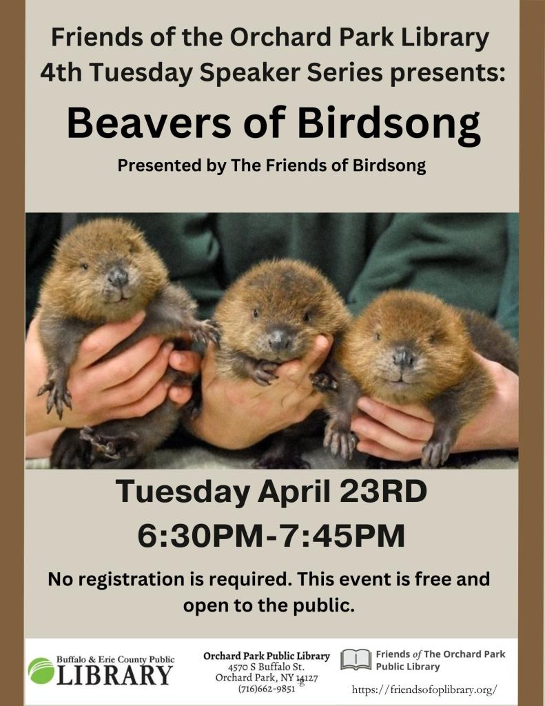 Friends of the Library Present Beavers of Birdsong on April 23rd at 6:30pm No registration is required.