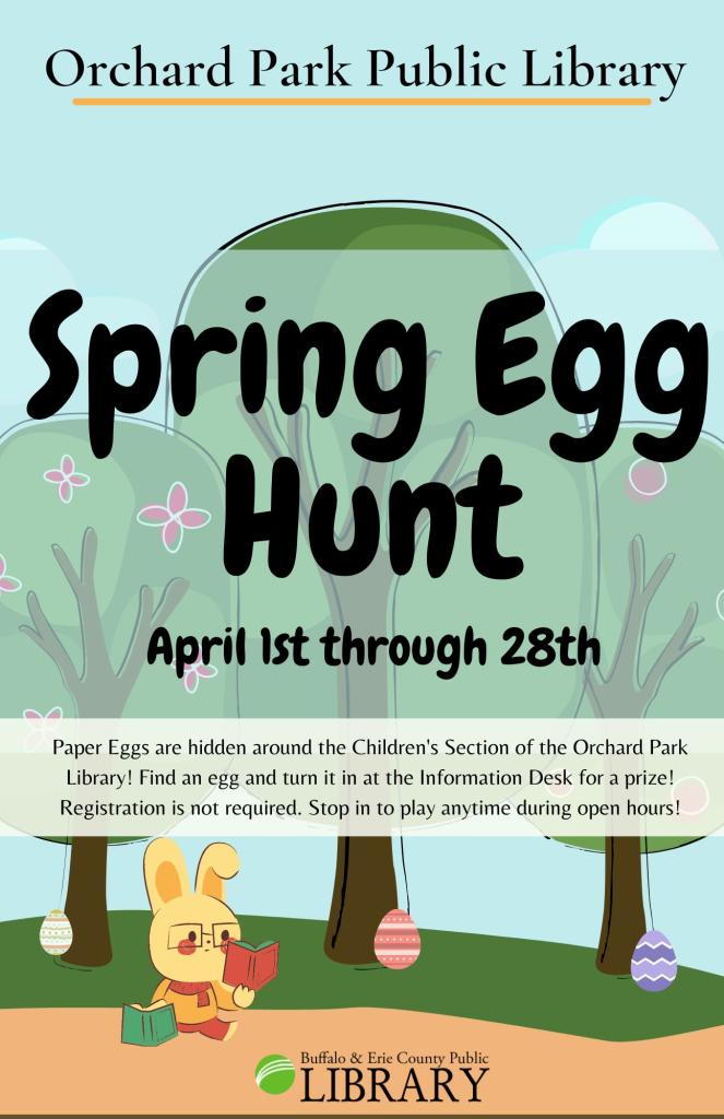 spring egg hunt during the month of april during open hours. find a paper egg hidden around the children's section at the library and turn it in at the information desk for a prize!