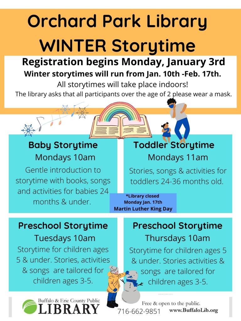 Baby Storytime, Toddler Storytime, Preschool Storytimes on Tuesday or Thursday will begin the week of January 10th, registration starts January 3rd. Call 662-9851 to sign up or for more information. 